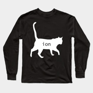 Cation Joke Cute Science Cat Funny Chemistry Teacher Gift T-Shirt Long Sleeve T-Shirt